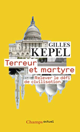 Terreur et martyre: Relever le défi de civilisation